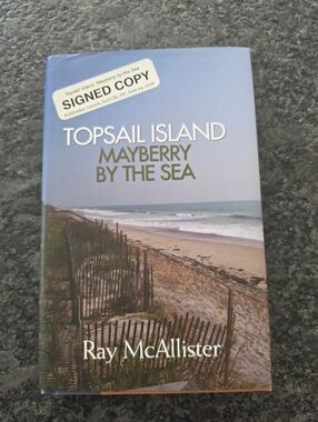 TOPSAIL ISLAND: Mayberry by the Sea, 1st Ed, Signed by Author, Ray McCallister